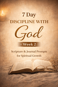 7 Day Discipline With God – Week 2 | Christian Devotional Journal (Instant Download)